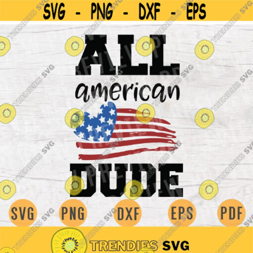 All American Dude Svg 4th of July Svg Cricut Cut Files Quotes Svg Digital INSTANT DOWNLOAD Independence Day Svg Iron Shirt n821 Design 440.jpg