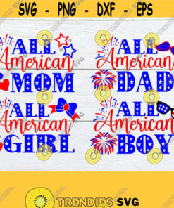 All American Family Matching 4th Of July Family Shirt Designs Matching All American Family 4th Of July Family 4th Of July svg Cut FIle Design 714