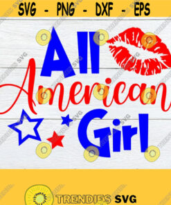 All American Girl 4th Of July Fourth Of July 4th Of July svg Womens 4th Of July Cut File Sexy 4th Of July Printable Image SVG Design 1318
