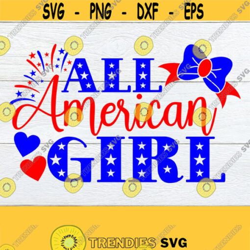 All American Girl 4th Of July Fourth Of July Girls 4th of July Girls July 4th 4th Of July svg American Girl svg SVG Cut File Design 1459