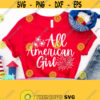 All American Girl Svg Independence Day Svg Fourth of July Svg Memorial Day Svg Svg Dxf Eps Png Silhouette Cricut Digital Design 70