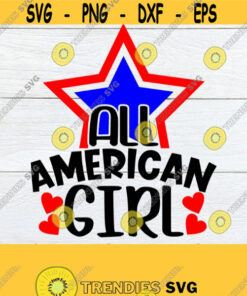 All American Girl Womens 4th Of july 4th Of July svg Girls 4th Of July Shirt Design Fourth Of july svg Girls 4th of July svg Cut File Design 1464