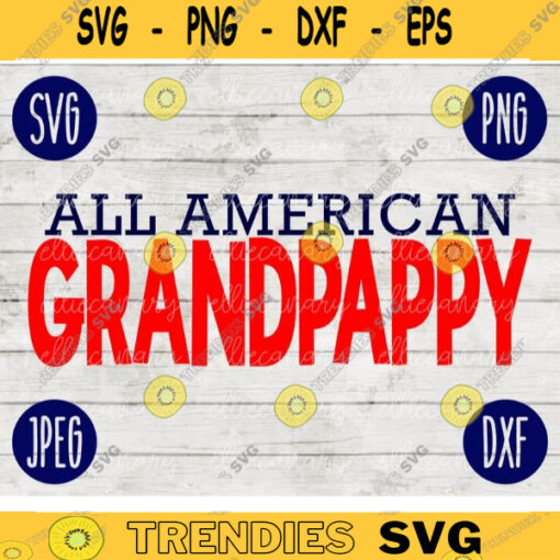 All American Grandpappy SVG svg png jpeg dxf Commercial Use Vinyl Cut File First Fathers Day July 4th Gift for Him Patriotic 2520