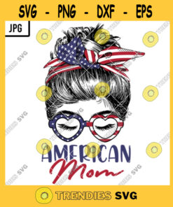 All American Mom PNG Patriotic Mother Messy Bun Hair 4th Of July Independence Day PNG JPG