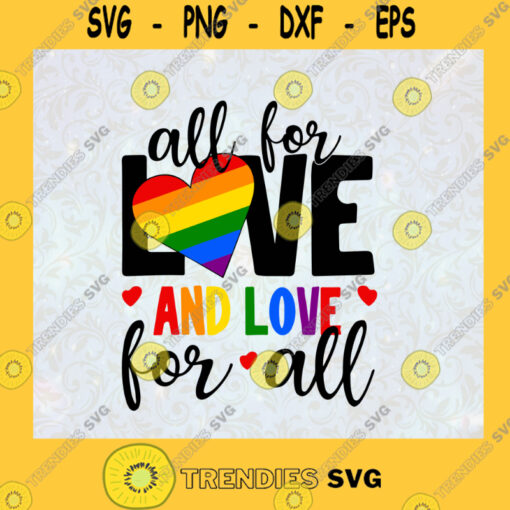 All For Love And Love For All Rainbow Heart Valentines Gift Couple Shirt Happy Venlentine SVG Digital Files Cut Files For Cricut Instant Download Vector Download Print Files