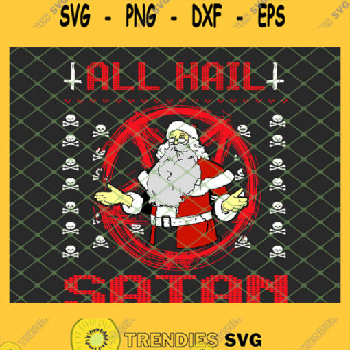 All Hail Satan Gift 666 Satanic Santa Occult Ugly Christmas SVG PNG DXF EPS 1