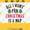 All I Want For Christmas If A Nap PNG File Trendy Christmas Family Christmas Tired Dead Tired Literally Dead Holiday Humor Funny Nap Design 318