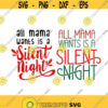 All Mama wants is a silent night Christmas Cuttable Design SVG PNG DXF eps Designs Cameo File Silhouette Design 619