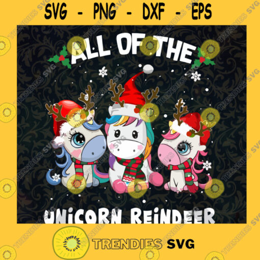 All Of The Unicorn Reindeer Merry Christmas SVG PNG EPS DXF Silhouette Digital Files Cut Files For Cricut Instant Download Vector Download Print Files