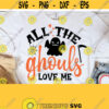 All The Ghouls Love Me Funny Halloween Ghost Boy Instant Digital Download Cricut Digital Download svg png eps Design 188