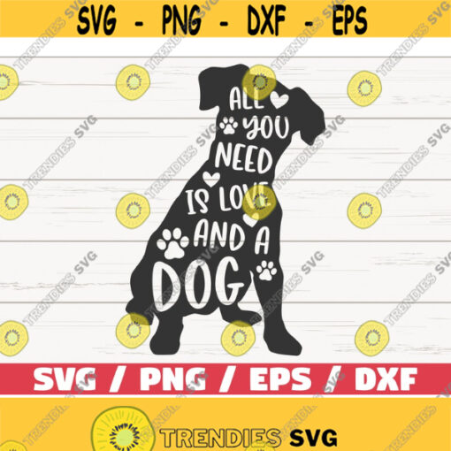 All You Need Is Love And A Dog SVG Cut File Cricut Commercial use Silhouette Dog Mom SVG Fur Mom SVG Labrador Svg Design 600