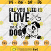 All You Need Is Love And A Dog SVG File Animal Dog Lover Quote Svg Cricut Cut Files INSTANT DOWNLOAD Cameo File Svg Iron On Shirt n122 Design 683.jpg