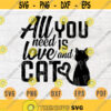 All You Need Is Love And Cat Quote SVG Cricut Cut Files INSTANT DOWNLOAD Cameo Vector File Dxf Eps Png Pdf Svg File Cat Lover Iron On Shirt Design 236.jpg