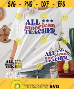 All american teacher svg school svg 4 th of july svg teacher appreciation teacher life svg American teacher shirt sticker Cricut svg Design 308