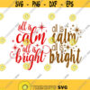 All is Calm All is Bright Christmas Cuttable Design SVG PNG DXF eps Designs Cameo File Silhouette Design 1882