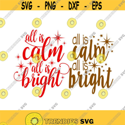 All is Calm All is Bright Christmas Cuttable Design SVG PNG DXF eps Designs Cameo File Silhouette Design 1882