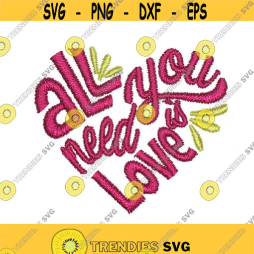 All you need is Love Heart Valentines Day Embroidery Design Monogram Machine INSTANT DOWNLOAD pes dst Design 1760