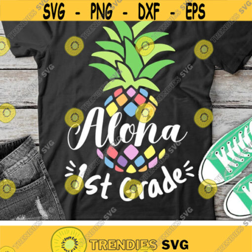 Aloha 1st Grade Svg Back To School Svg First Grade Svg Teacher Svg Dxf Eps Png School Shirt Design Kids First Day of School Cut Files Design 1233 .jpg