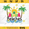 Aloha Beaches SVG File Beach Summer Bundle SVG Beach Summer Quote Svg Hello Sweet Summer Svg Beach Life Svg Silhouette Cricut Design 1541 copy