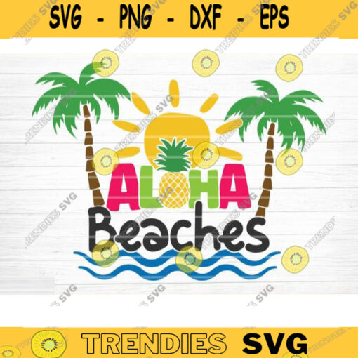 Aloha Beaches SVG File Beach Summer Bundle SVG Beach Summer Quote Svg Hello Sweet Summer Svg Beach Life Svg Silhouette Cricut Design 1541 copy