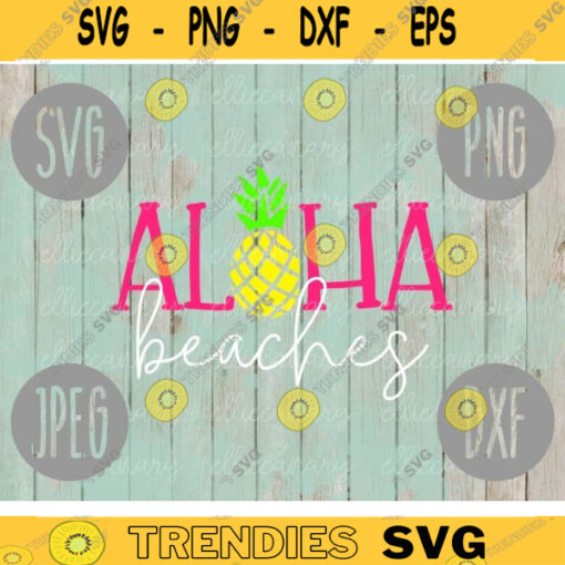 Aloha Beaches SVG Summer Cruise Vacation Beach Ocean svg png jpeg dxf CommercialUse Vinyl Cut File Anchor Family Cruise 2018 Pineapple 784