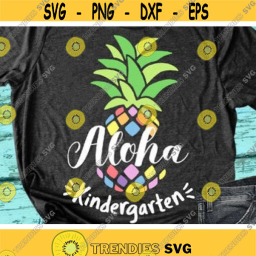 Aloha Kindergarten Svg Back To School Svg Teacher Svg Dxf Eps Png School Shirt Design Kids Svg Girls First Day of School Cut Files Design 308 .jpg