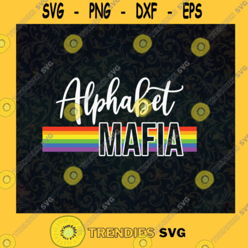 Alphabet Mafia LGBT Pride Rainbow Flag LGBT Pride Flag One Big Gay Family Inspired Brand LGBTQ Community SVG Digital Files Cut Files For Cricut Instant Download Vector Download Print Files