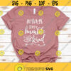 Always Stay Humble and Kind Svg Inspirational Svg Kindness Cut Files Kindness Shirt Svg Family Rules Svg Png Dxf Files Instant Download Design 269