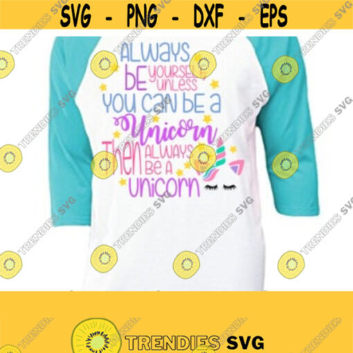 Always be a Unicorn SVG DXF EPS Ai Png Jpeg and Pdf Cutting Files for Electronic Cutting Machines