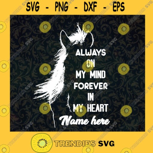 Always on my mind forever in my heart SVG Horse SVG Horse Lover SVG Custom Name SVG