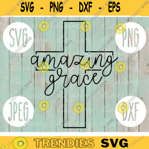 Amazing Grace Cross svg png jpeg dxf Silhouette Cricut Easter Christian Inspirational Commercial Use Cut File Bible Verse God Song 271