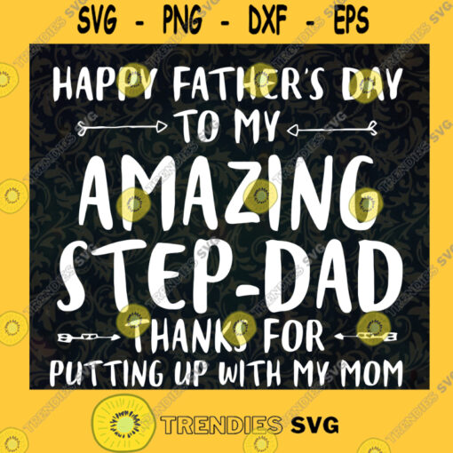 Amazing Step Dad Svg Happy Fathers Day Svg Bonus Dad Svg Love Him Svg