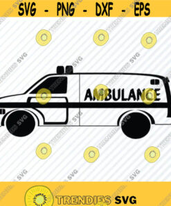 Ambulance SVG File For Cricut SVG Silhouette Clipart SVG Image Medical nurse svg Eps Png Dxf Clip Art Hospital svg Design 645