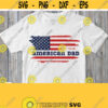 American Dad Svg Father Patriotic Shirt Svg Cut File USA Flag Distressed Independance Day T Shirt Svg Cricut Silhouette Iron on Image Design 335