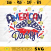 American Daddy SVG 4th of July SVG Bundle Independence Day SVG Patriotic Svg Love America Svg Veteran Svg Fourth Of July Svg Cricut Design 1549 copy