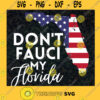 American Flag Svg 4th Of July Svg Dont Fauci My Florida Svg Happy Independent Day Svgen