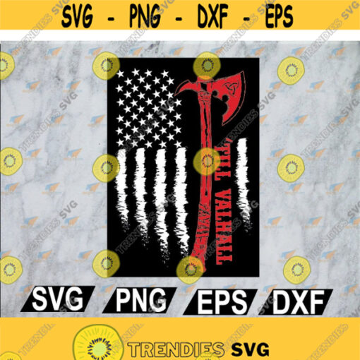 American Viking Until Valhalla Viking Dad svg png eps dxf digital file Design 118
