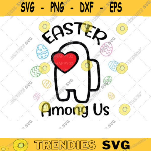 Among Us Easter SVG Happy Easter SVG Among Us svg Easter Egg Bunny Easter Day svg For Gamer Easter Bunny svg Cut Files For Cricut 301 copy