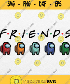 Among Us Friends Svg Png Svg Cut Files Svg Clipart Silhouette Svg Cricut Svg Files Decal And Vin