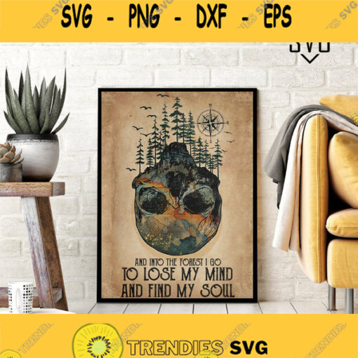 And Into The Forest I Go To Lose My Mind And Find My Soul Svg Skull Mountain Svg Quote Art Svg