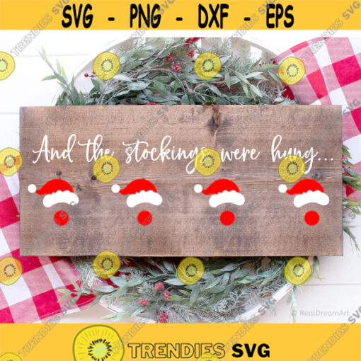 And the Stockings Were Hung Svg Stockings Sign Svg Christmas Svg Funny Kids Svg Candy Cane Svg Farmhouse Svg Files for Cricut Png
