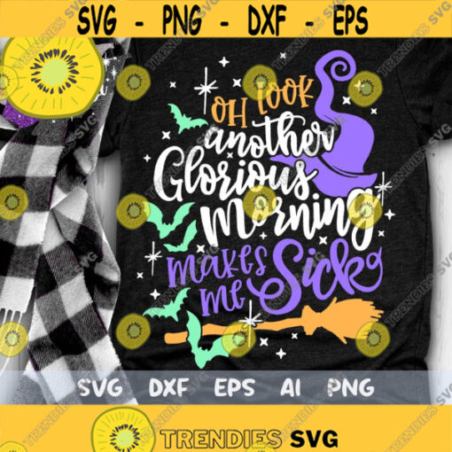 Another Glorious Morning Makes me Sick Svg Sanderson Sisters Svg Disney Halloween Svg Cut files Svg Dxf Png Eps Design 159 .jpg
