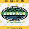 Another School Year Survivor The Longest School Year Ever Svg Png