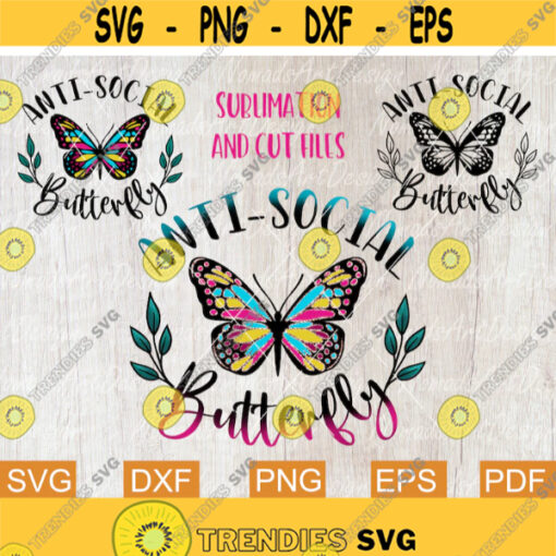 Anti Social Butterfly Butterfly Png Social Distancing Svg Butterfly Svg Sarcastic Sublimation Design Layered Svg Svg files for Cricut Design 159.jpg
