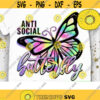 Anti Social Butterfly PNG Funny Quote Sublimation Quarantine Social Distancing Introvert Tie Dye Hippie PNG image file Design 268 .jpg