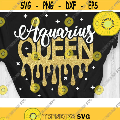 Aquarius Queen Svg Birthday Queen Svg Birthday Drip Svg Cut File Svg Dxf Eps Png Design 413 .jpg