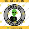 Area 51 Survivor Funny SVG Alien Svg Nerd Svg Geek Svg Outer Space Svg Area 51 Svg Funny Alien T Shirt Alient tshirt svg Design 91 .jpg