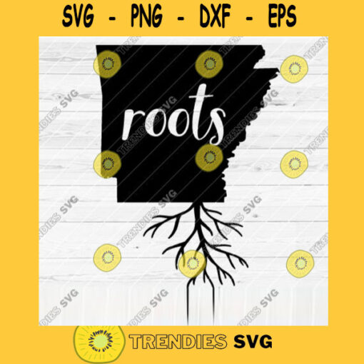 Arkansas Roots SVG File Home Native Map Vector SVG Design for Cutting Machine Cut Files for Cricut Silhouette Png Pdf Eps Dxf SVG