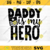 Army Daddy Is My Hero Svg File Vector Printable Clipart Dad Funny Quote Svg Father Funny Sayings Dad Life Svg Dad Shirt Print Design 356 copy