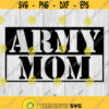 Army Mom svg png ai eps dxf files for Auto Decals Vinyl Decals Printing T shirts CNC Cricut other cut files Design 325
